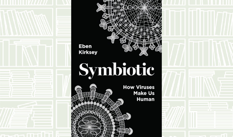 What We Are Reading Today: ‘Symbiotic’ by Eben Kirksey