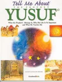 Tell Me About the Prophet Yusuf
