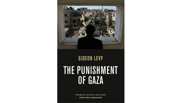The Punishment of Gaza: The chronicles of a human tragedy through the eyes an Israeli journalist