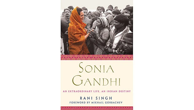 Sonia Gandhi: An extraordinary life, an Indian destiny