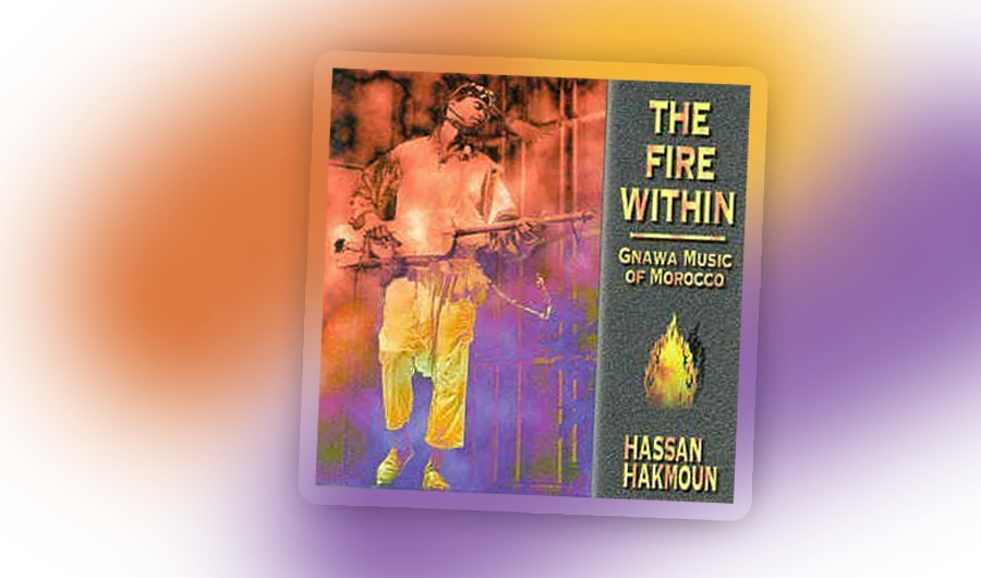 Throwback Thursday: Remembering Hassan Hakmoun’s ‘The Fire Within’