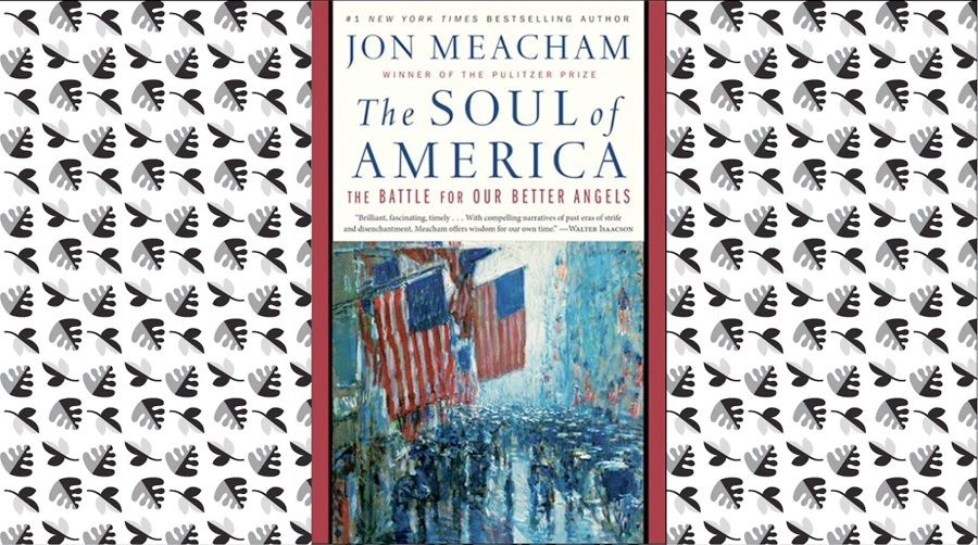 What We Are Reading Today: The Soul of America — The Battle for Our Better Angels