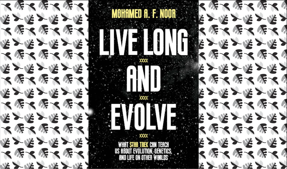What We Are Reading Today: Live Long and Evolve, by Mohamed A. F. Noor