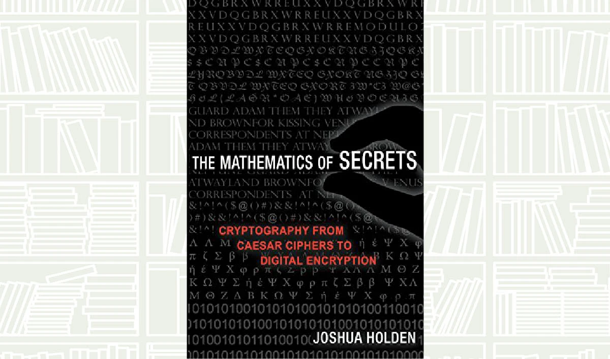 What We Are Reading Today: The Mathematics of Secrets