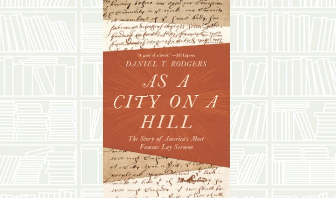 What We Are Reading Today: As a City on a Hill by Daniel T. Rodgers