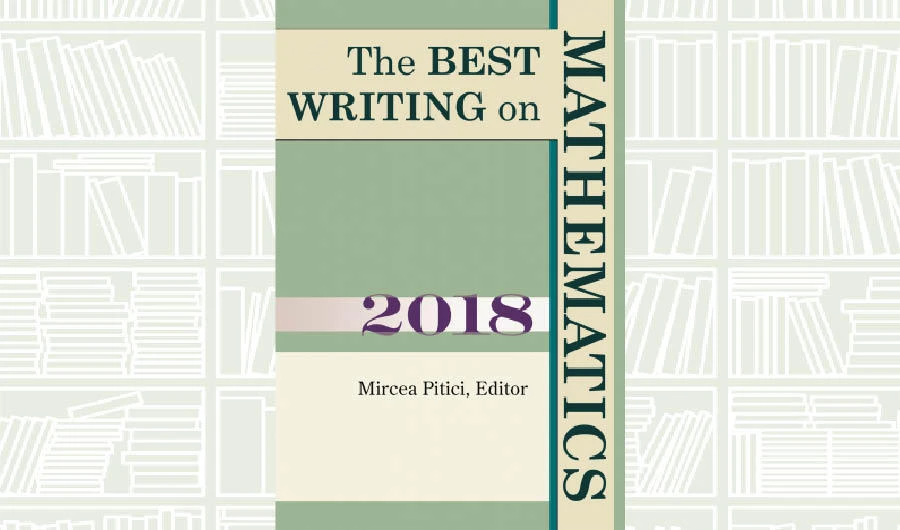 What We Are Reading Today: The Best Writing on Mathematics