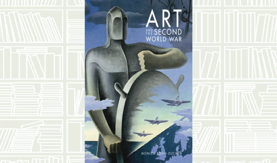 What We Are Reading Today: Art and the Second World War