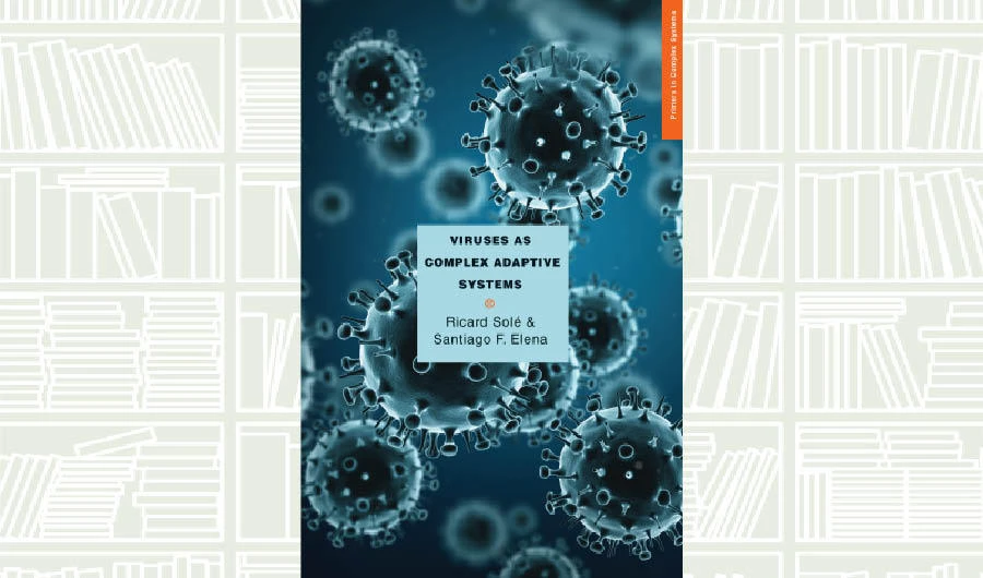 What We Are Reading Today: Viruses as Complex Adaptive Systems