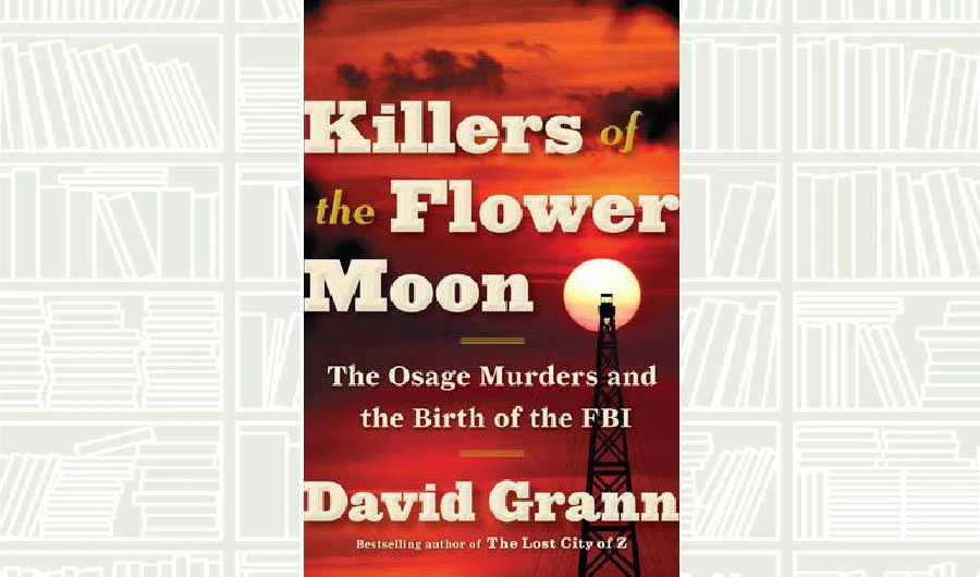 What We Are Reading Today: Killers of the Flower Moon