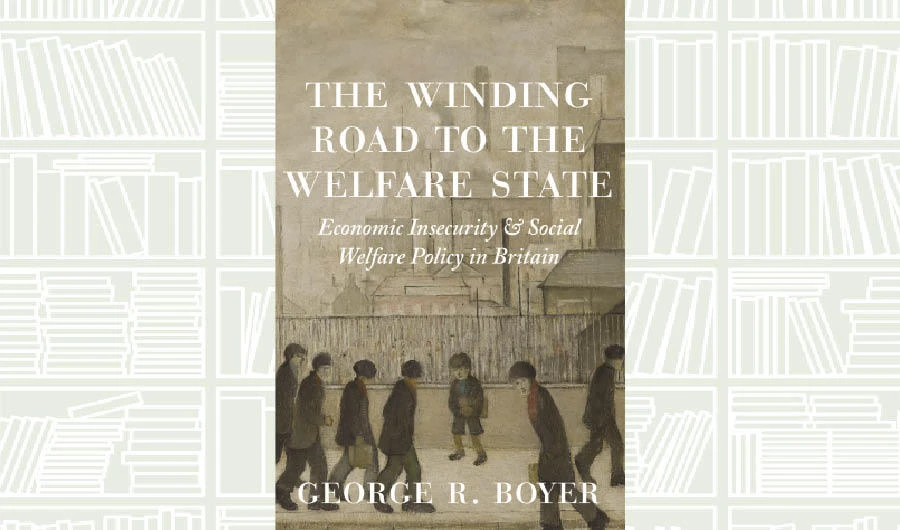 What We Are Reading Today: The Winding Road to the Welfare State