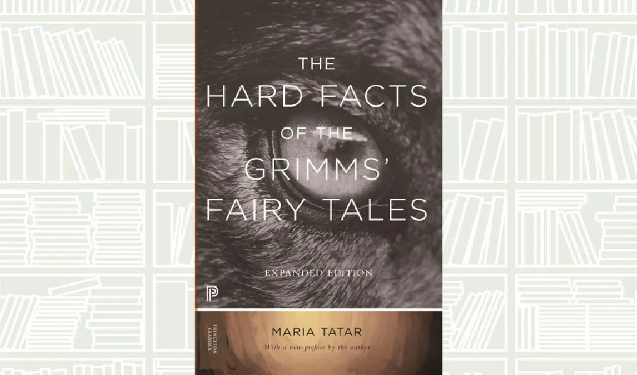 What We Are Reading Today: The Hard Facts of the Grimms’ Fairy Tales