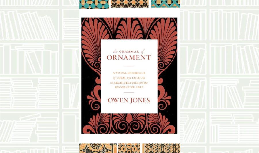 What We Are Reading Today: The Grammar of Ornament by Owen Jones