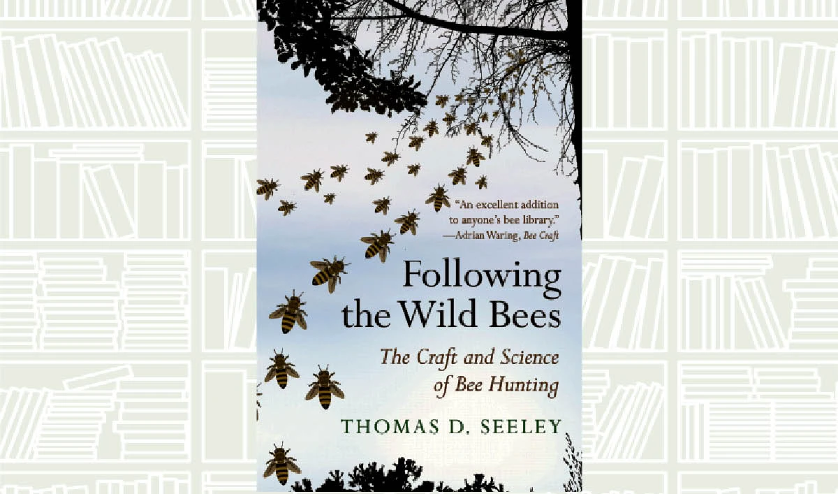 What We Are Reading Today: Following the Wild Bees by Thomas D. Seeley
