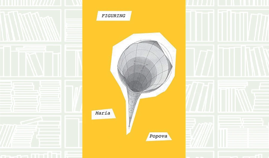 What We Are Reading Today: Figuring by Maria Popova
