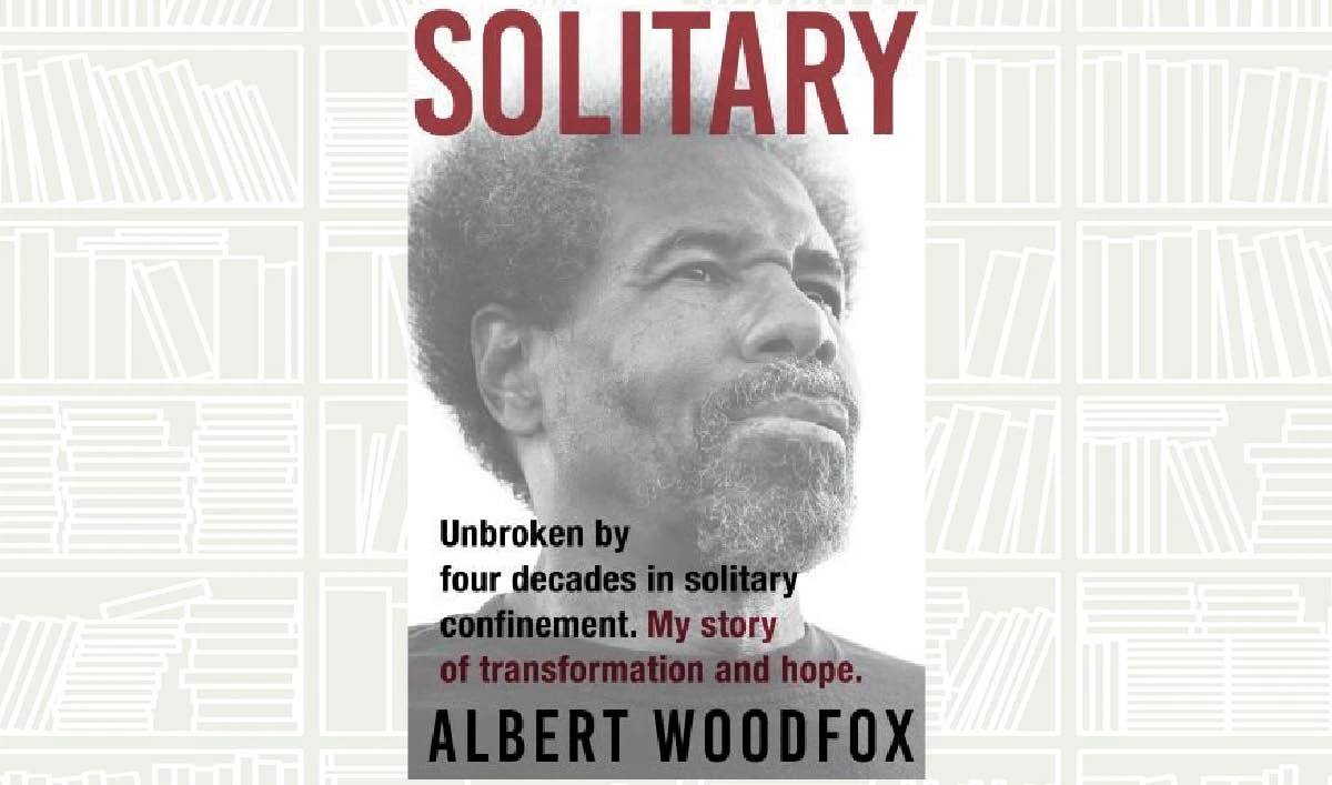 What We Are Reading Today: Solitary by Albert Woodfox