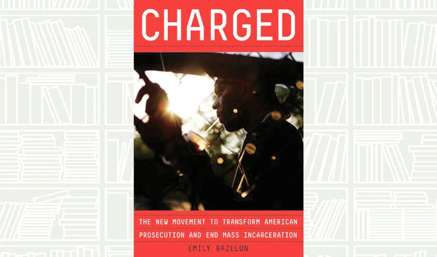 What We Are Reading Today: Charged by Emily Bazelon
