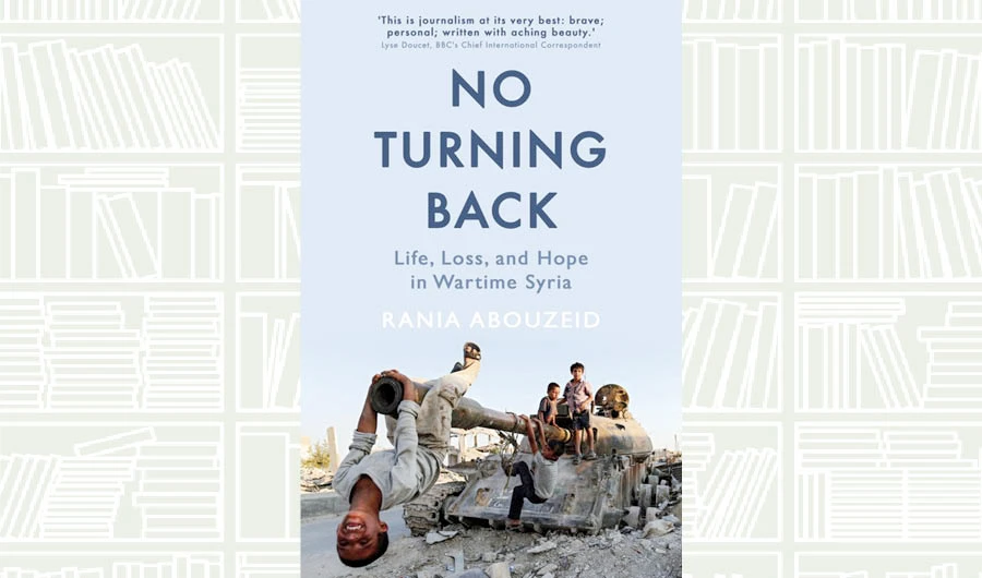 What We Are Reading Today: No Turning Back by Rania Abouzeid