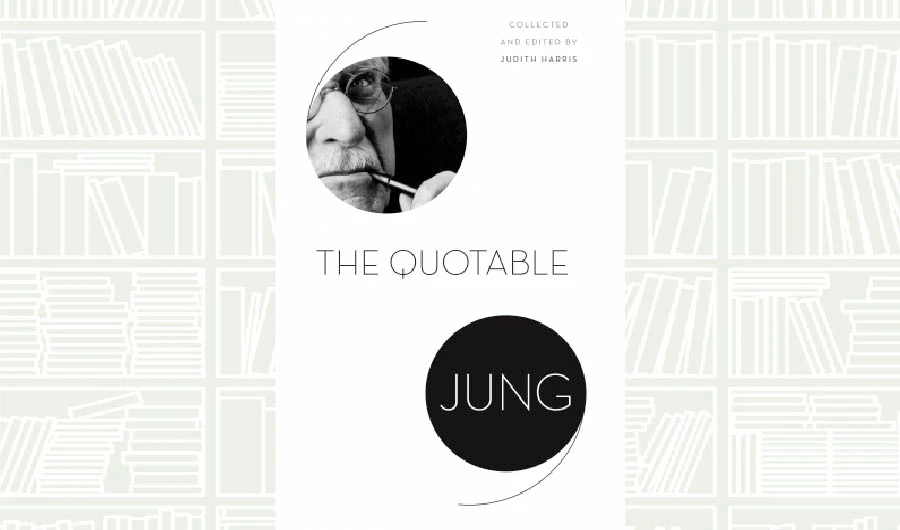 What We Are Reading Today: The Quotable Jung by Judith Harris