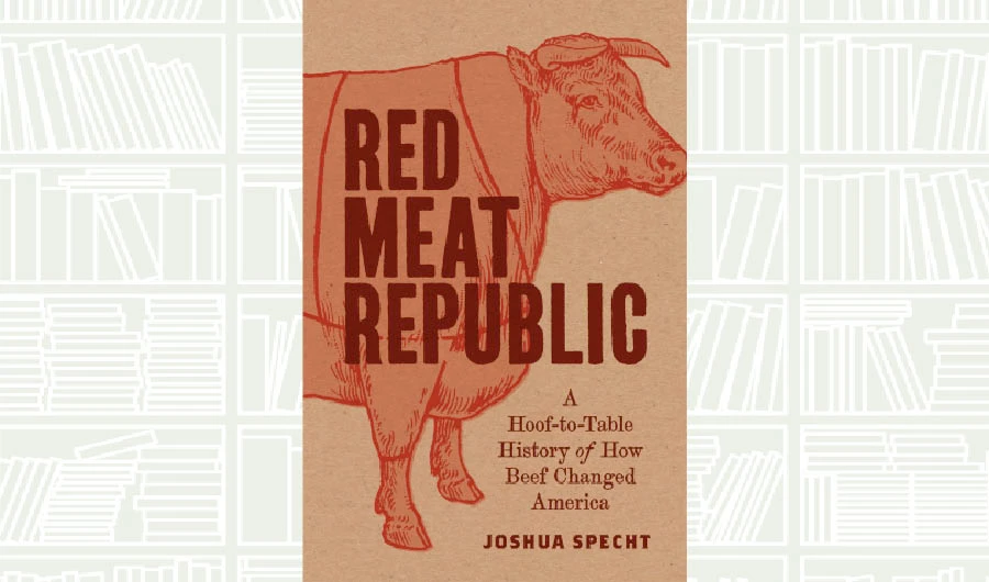 What We Are Reading Today: Red Meat Republic by Joshua Specht