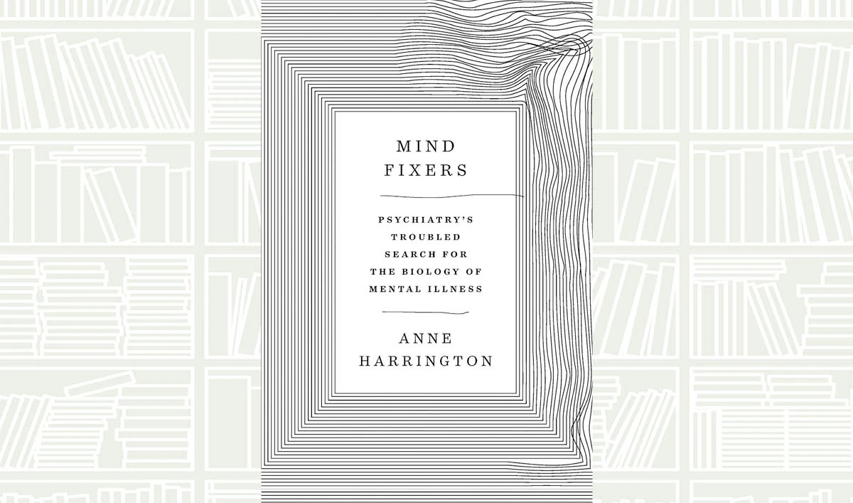 What We Are Reading Today: Mind Fixers by Anne Harrington