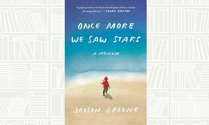 What We Are Reading Today: Once More We Saw Stars by Jayson Greene