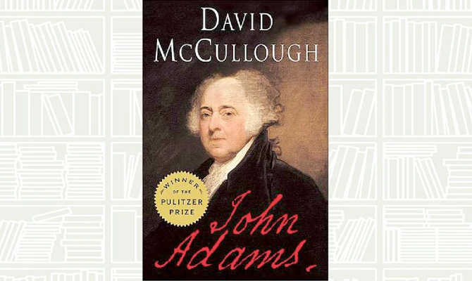 What We Are Reading Today: John Adams by David McCullough