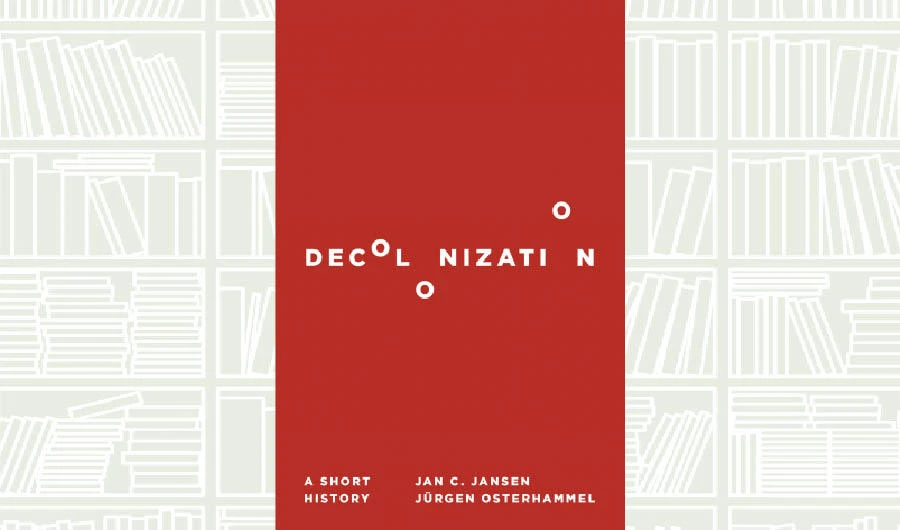 What We Are Reading Today: Decolonization - A Short History