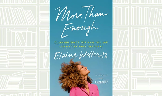 What We Are Reading Today: More Than Enough by Elaine Welteroth
