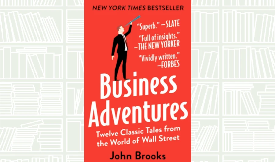 What We’re Reading Today: Business Adventures