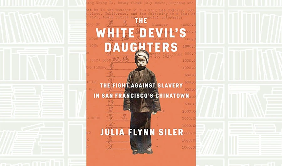 What We Are Reading Today: The White Devil’s Daughters by Julia Flynn Siler