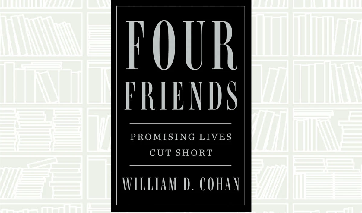 What We Are Reading Today: Four Friends by William D. Cohan