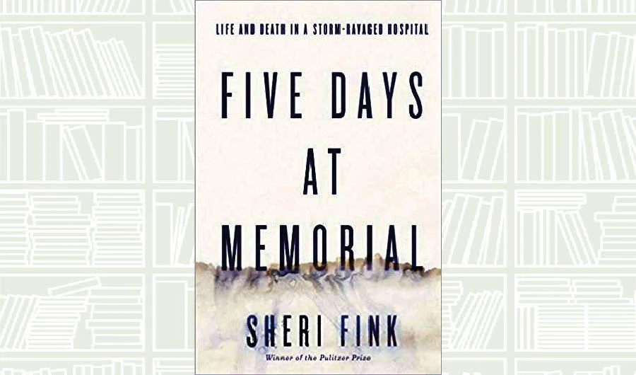 What We Are Reading Today: Five Days at Memorial