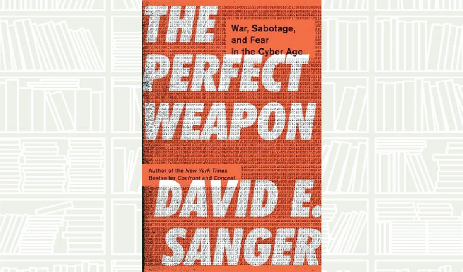 What We Are Reading Today: The Perfect Weapon by David Sanger