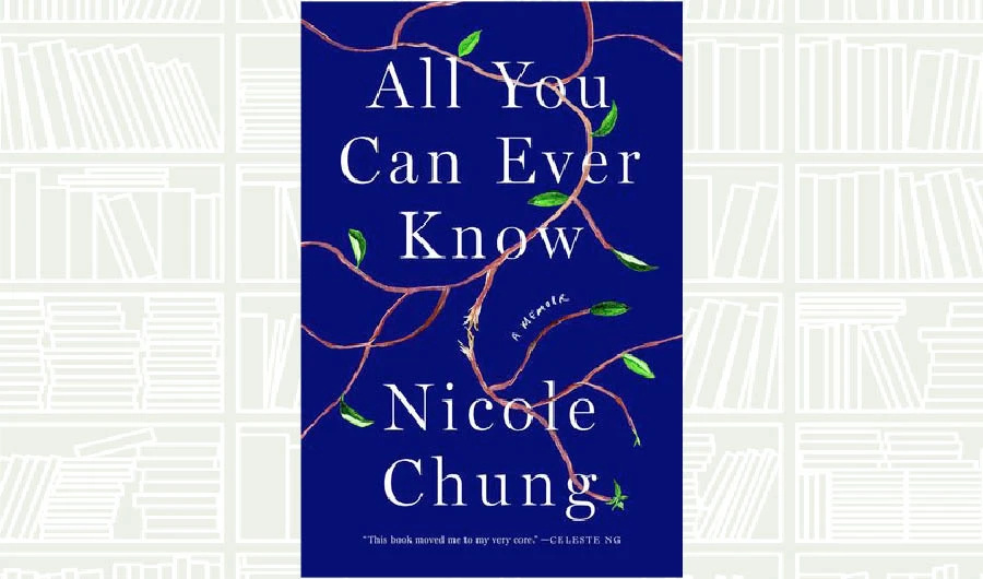 What We Are Reading Today: All You Can Ever Know by Nicole Chung