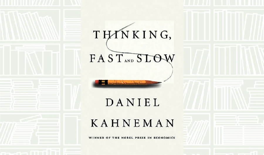 What We Are Reading Today: Thinking, Fast and Slow by Daniel Kahneman
