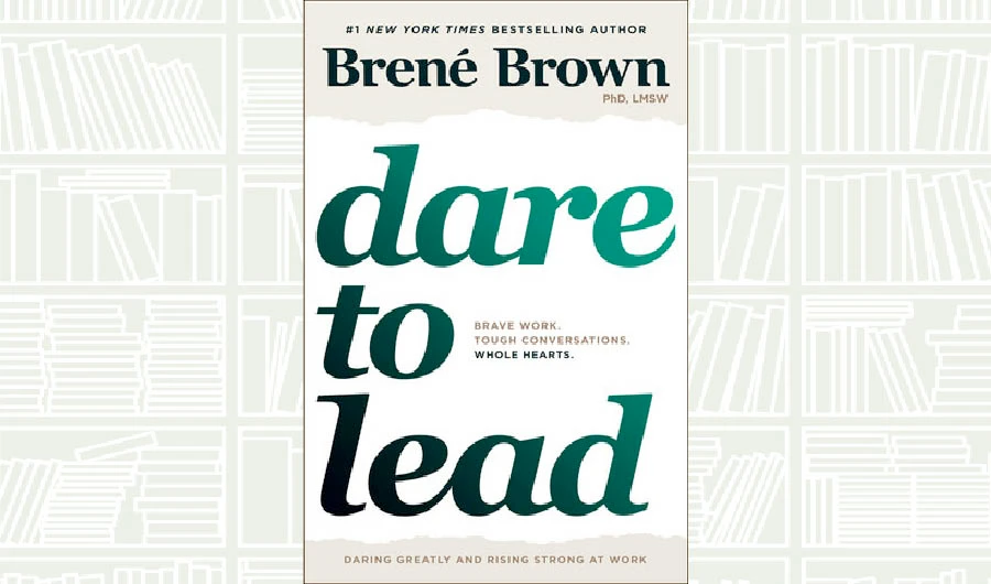 What We Are Reading Today: Dare to Lead by Brene Brown