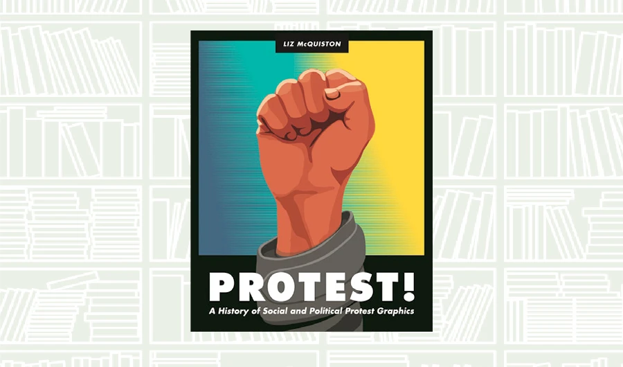 What We Are Reading Today: Protest! by Liz McQuiston