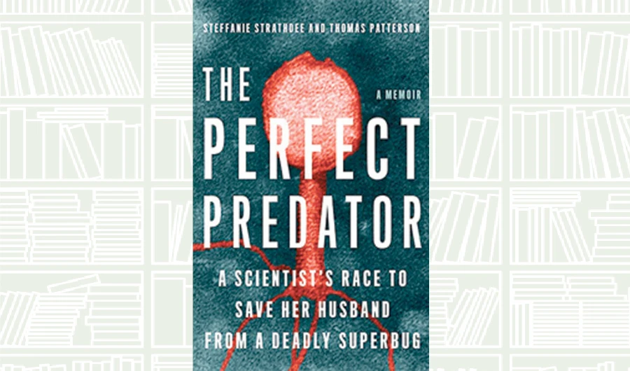 What We Are Reading Today: The Perfect Predator by Steffanie Strathdee