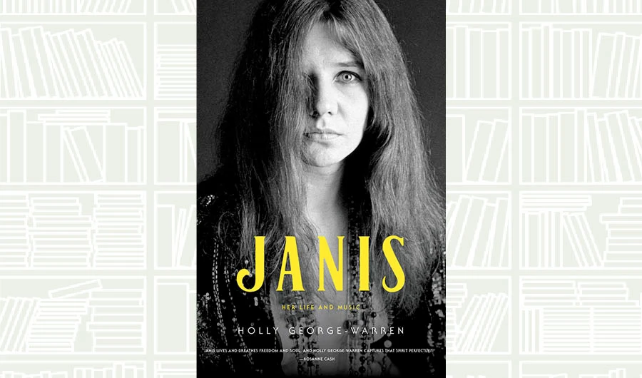 What We Are Reading Today: Janis by Holly George-Warren