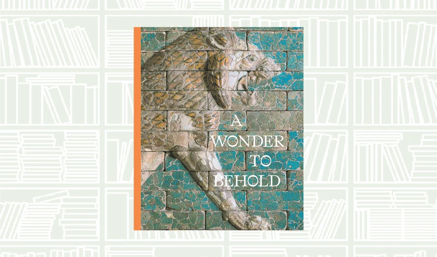 What We Are Reading Today: A Wonder to Behold