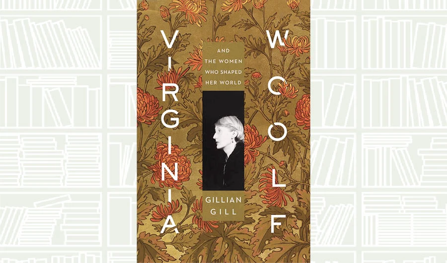 What We Are Reading Today: Virginia Woolf by Gillian Gill