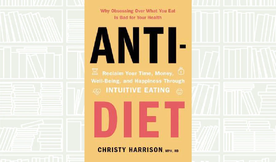What We Are Reading Today: Anti-Diet by Christy Harrison