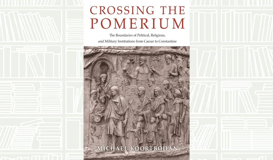 What We Are Reading Today: Crossing the Pomerium by Michael Koortbojian