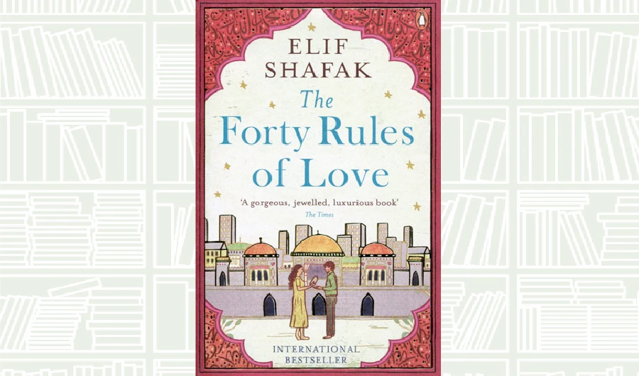 What We Are Reading Today: The Forty Rules of Love by Elif Shafak