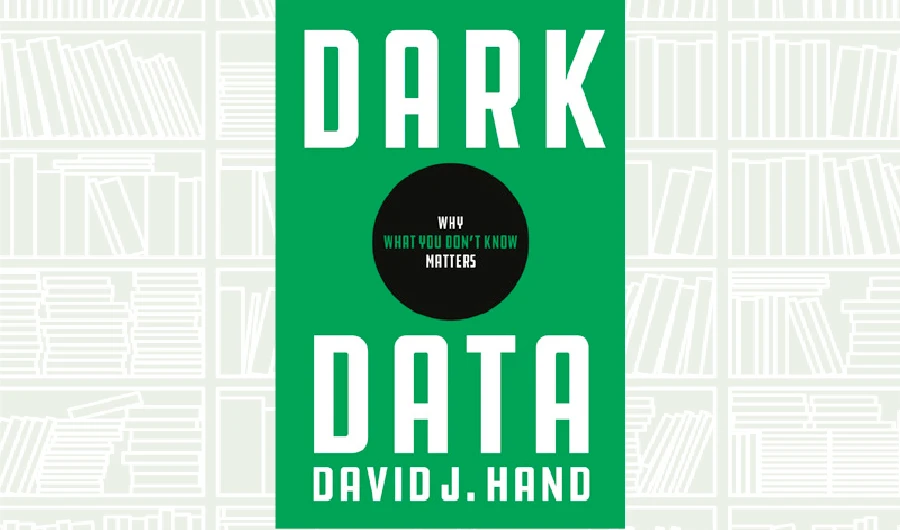 What We Are Reading Today: Dark Data by David J. Hand