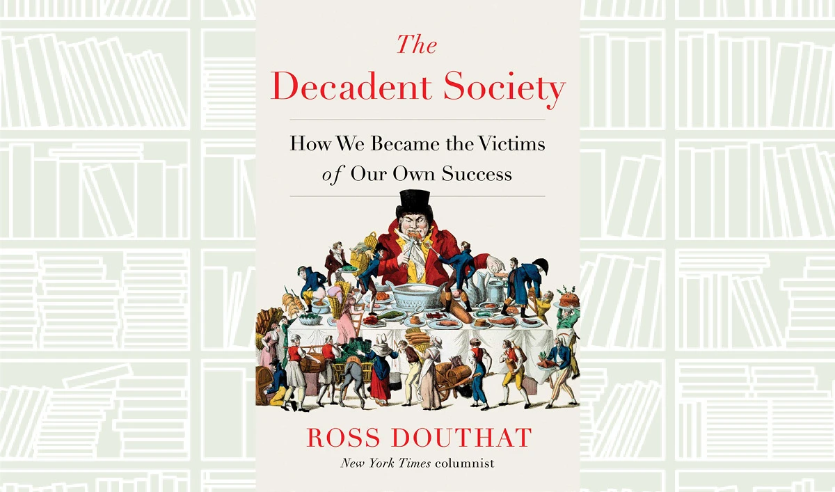 What We Are Reading Today: The Decadent Society