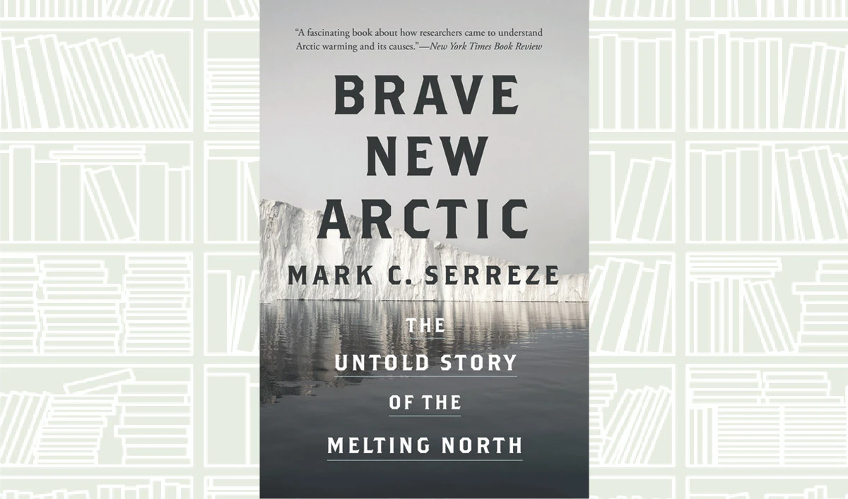 What We Are Reading Today: Brave New Artic: The Untold Story of the Melting North
