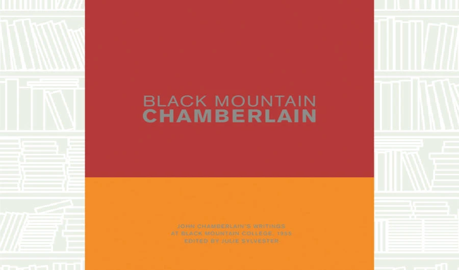 What We Are Reading Today: Black Mountain Chamberlain by John Chamberlain