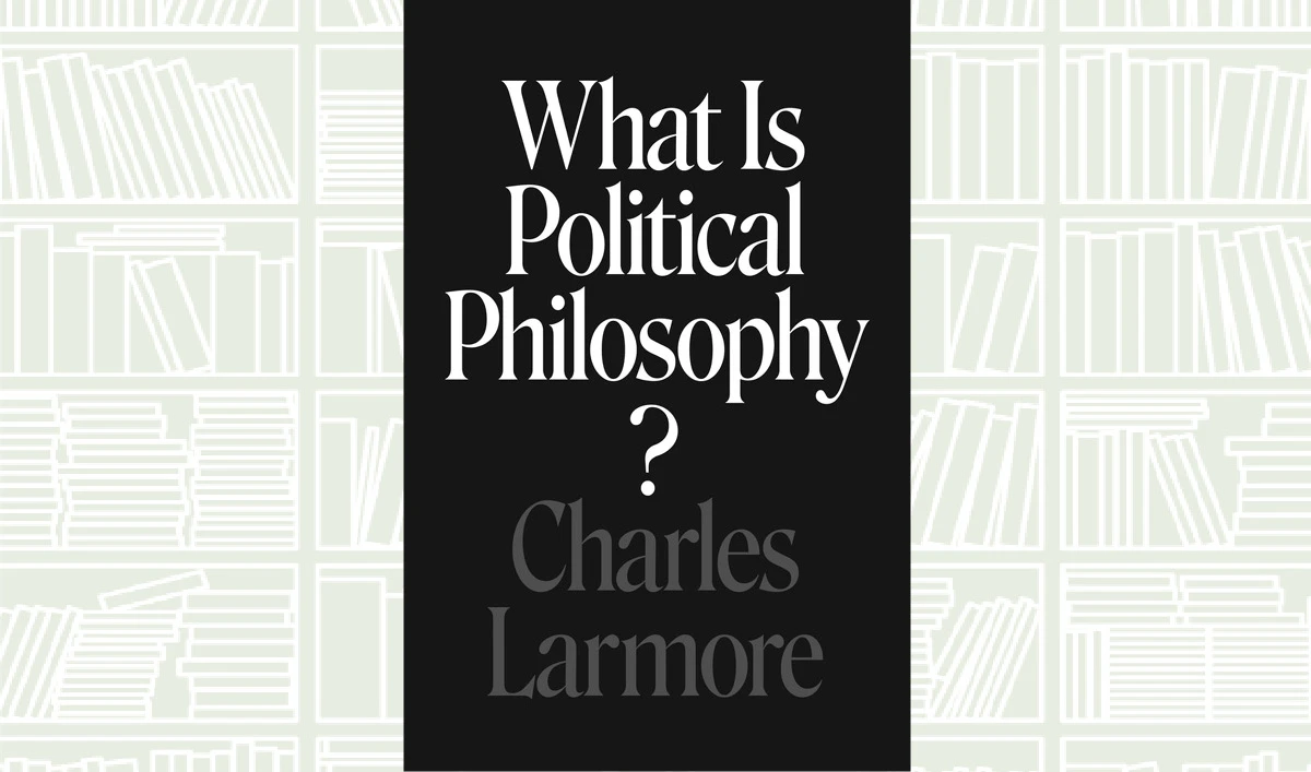 What We Are Reading Today: What Is Political Philosophy?