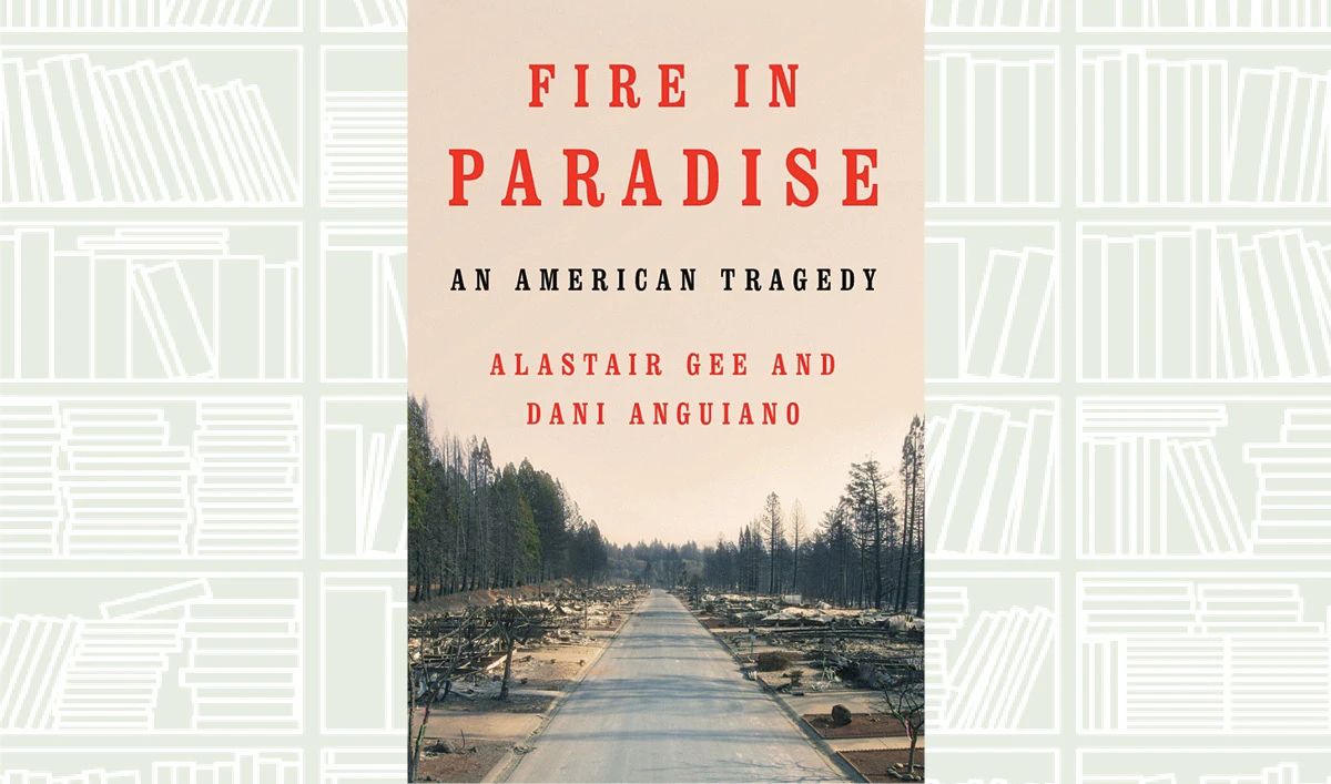 What We Are Reading Today: Fire in Paradise